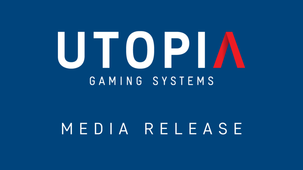 UTOPIA Gaming - Media Release